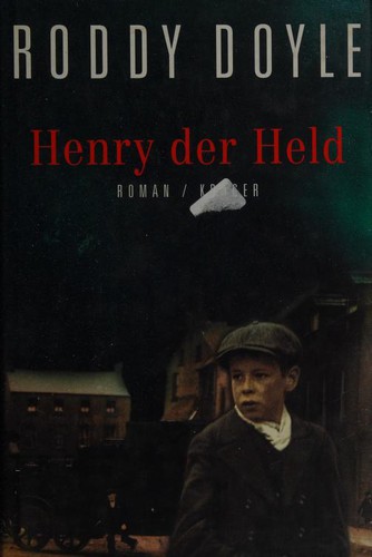 Roddy Doyle: Henry der Held (Hardcover, German language, Fischer Krüger)