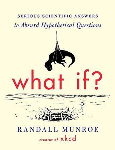 Randall Munroe: What If? (2014, Houghton Mifflin Harcourt)