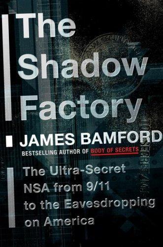 James Bamford: The Shadow Factory (2008)