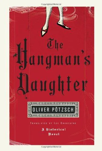 Oliver Pötzsch: The hangman's daughter (2011)