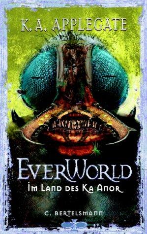 Katherine A. Applegate: Everworld, Bd.6, Im Land des Ka Anor (Paperback, German language, Bertelsmann, München)