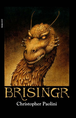 Christopher Paolini, Christopher Paolini, CHRISTOPHER PAOLINI, Marie-Hélène DELVAL, John Jude Palencar, Paolini, English: Brisingr (2008, Roca, Roca Editorial)