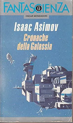 Isaac Asimov, Kemal Baran Özbek: Cronache della galassia (Italian language, 1986, Mondadori)