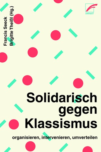 Francis Seeck, Brigitte Theißl: Solidarisch gegen Klassismus (EBook, German language, Unrast)