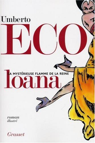 Umberto Eco: La mystérieuse flamme de la reine Loana (French language, 2005, Éditions Grasset)