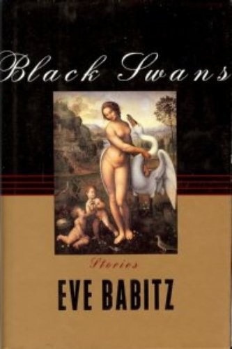 Eve Babitz: Black swans (1993, A.A. Knopf, Distributed by Random House)