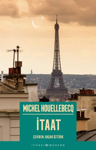 Michel Houellebecq: Itaat (Paperback, Ithaki Yayinlari)
