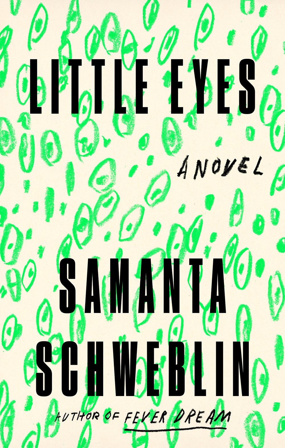 Samanta Schweblin: Little Eyes (2020, Penguin Publishing Group)