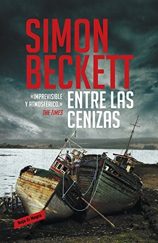 Simon Beckett: Entre las cenizas (Paperback, RESERVOIR BOOKS)