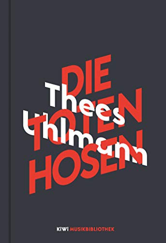 Thees Uhlmann: Thees Uhlmann über Die Toten Hosen (Hardcover, Kiepenheuer & Witsch GmbH)
