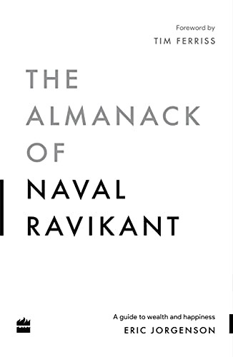 Eric Jorgenson: The Almanack Of Naval Ravikant (Paperback, Harper Business)