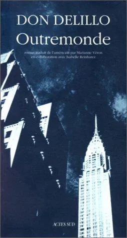 Don DeLillo: Outremonde (French language, 1999, Actes Sud)