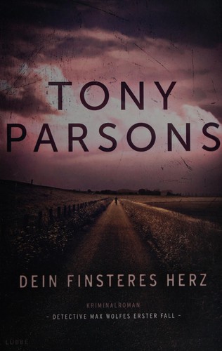 Tony Parsons: Dein finsteres Herz (German language, 2014, Lübbe Paperback)