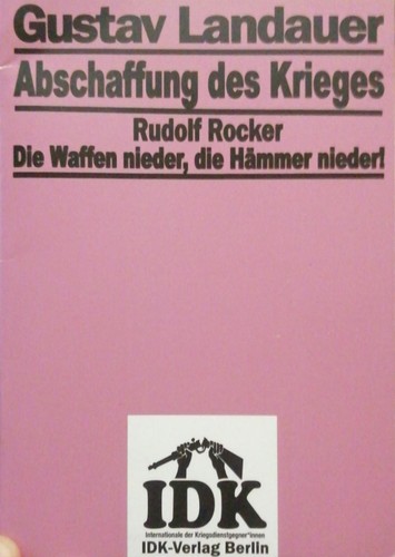 Gustav Landauer: Die Abschaffung des Krieges durch die Selbstbestimmung des Volks (Paperback, German language, 2023, Internationale der Kriegsdienstgegner*innen)