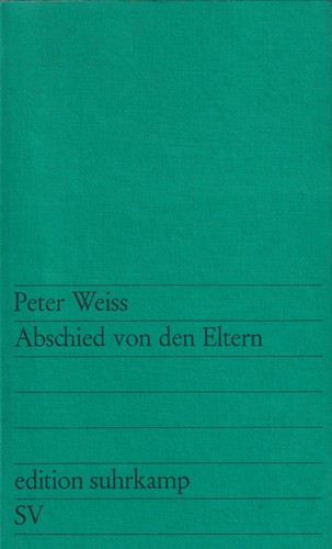 Peter Weiss: Abschied von den Eltern (German language, 1984, Suhrkamp)