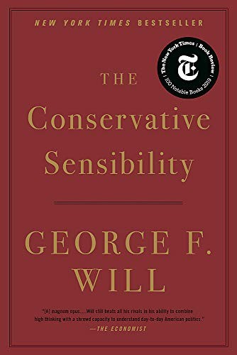 George F. Will: The Conservative Sensibility (Paperback, Hachette Books)
