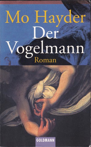 Mo Hayder: Der Vogelmann (German language, 2002, Goldmann)
