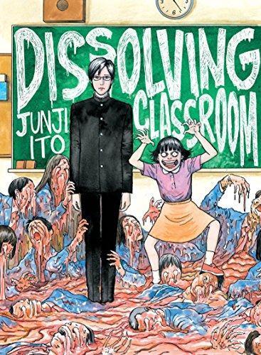 Junji Ito(duplicate): Dissolving Classroom (Paperback, 2017, Vertical, Inc.)