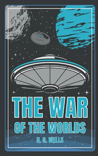 H. G. Wells: The War of the Worlds: Classic 18th century science fiction the war of the worlds novel by h g wells (2021, Independently Published book edition)