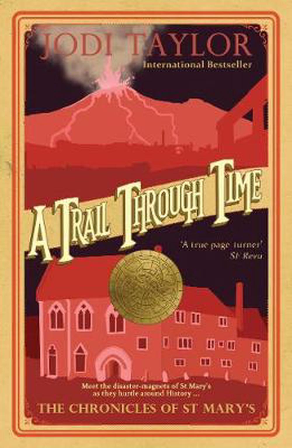 Jodi Taylor: Trail Through Time (2015, Accent Press Limited)