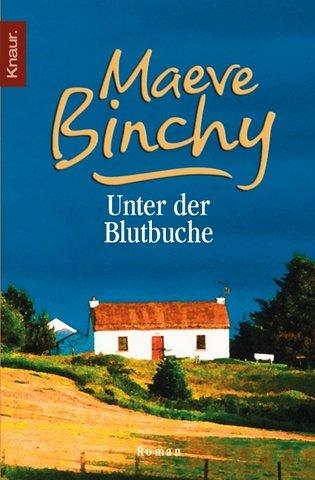 Maeve Binchy: Unter der Blutbuche. (Paperback, Droemersche Verlagsanstalt Th. Knaur Nachf., GmbH & Co.)