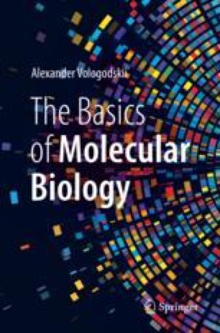 Alexander Vologodskii: The Basics of Molecular Biology (EBook, Springer)