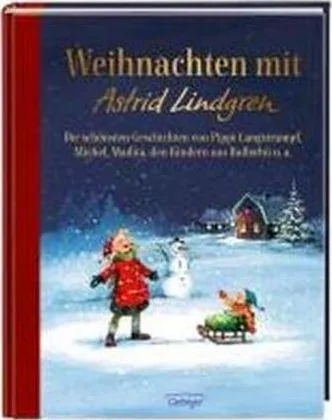 Astrid Lindgren, Anne-Kristin ZurBrügge, Katrin Engelking, Björn Berg, Lars Klinting, Rolf Rettich, Jutta Timm, Harald Wiberg, Ilon Wikland: Weihnachten mit Astrid Lindgren (German language, 2017)