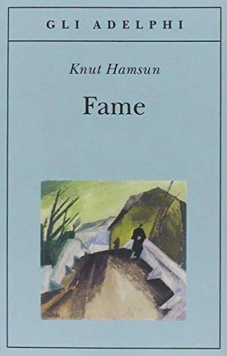 Knut Hamsun: Fame (Italian language, 2002, Adelphi Edizioni)