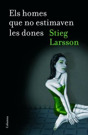 Stieg Larsson: Els homes que no estimaven les dones (Paperback, Català language, 2009, Columna)
