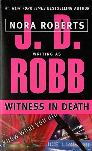 Nora Roberts: Witness in Death (In Death, #10) (2000)