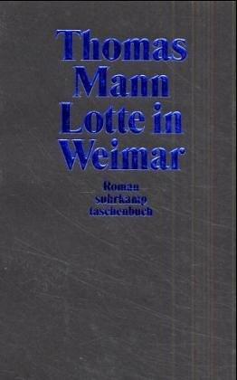 Thomas Mann: Lotte in Weimar. (Paperback, German language, Suhrkamp)