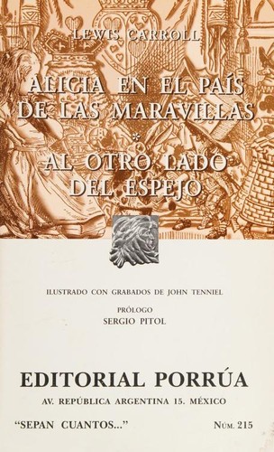 Lewis Carroll: Alicia en el país de las maravillas ; Al otro lado del espejo (Spanish language, 2006, Porrúa)