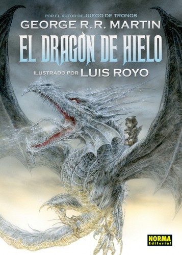 George R. R. Martin, Luis Royo: El dragón de hielo (2015, Norma)