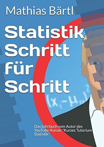 Mathias Bärtl: Statistik Schritt Für Schritt (German language, 2017, Independently Published, Independently published)