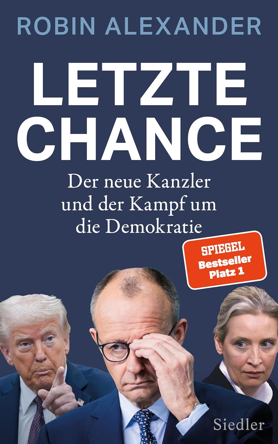 Robin Alexander: Letzte Chance (Hardcover, Deutsch language, Siedler Verlag)