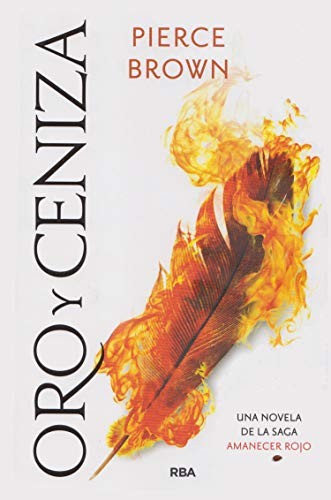 Pierce Brown, Ana Isabel Sánchez Díez: Oro y ceniza (Paperback, Spanish language, RBA Libros)