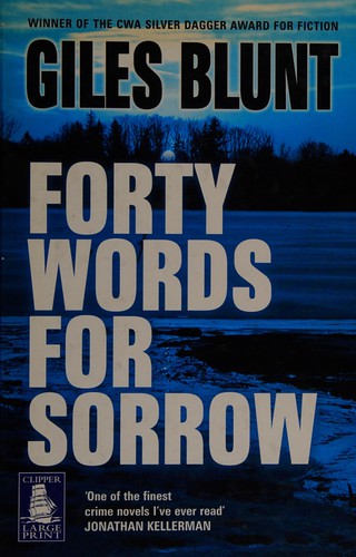 Giles Blunt: Forty words for sorrow (2005, Howes, Clipper)