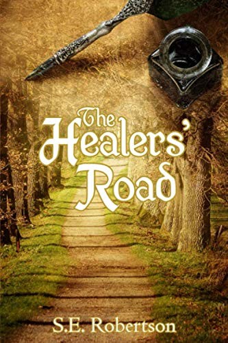 S. E. Robertson: The Healers' Road (Paperback, Independently published)