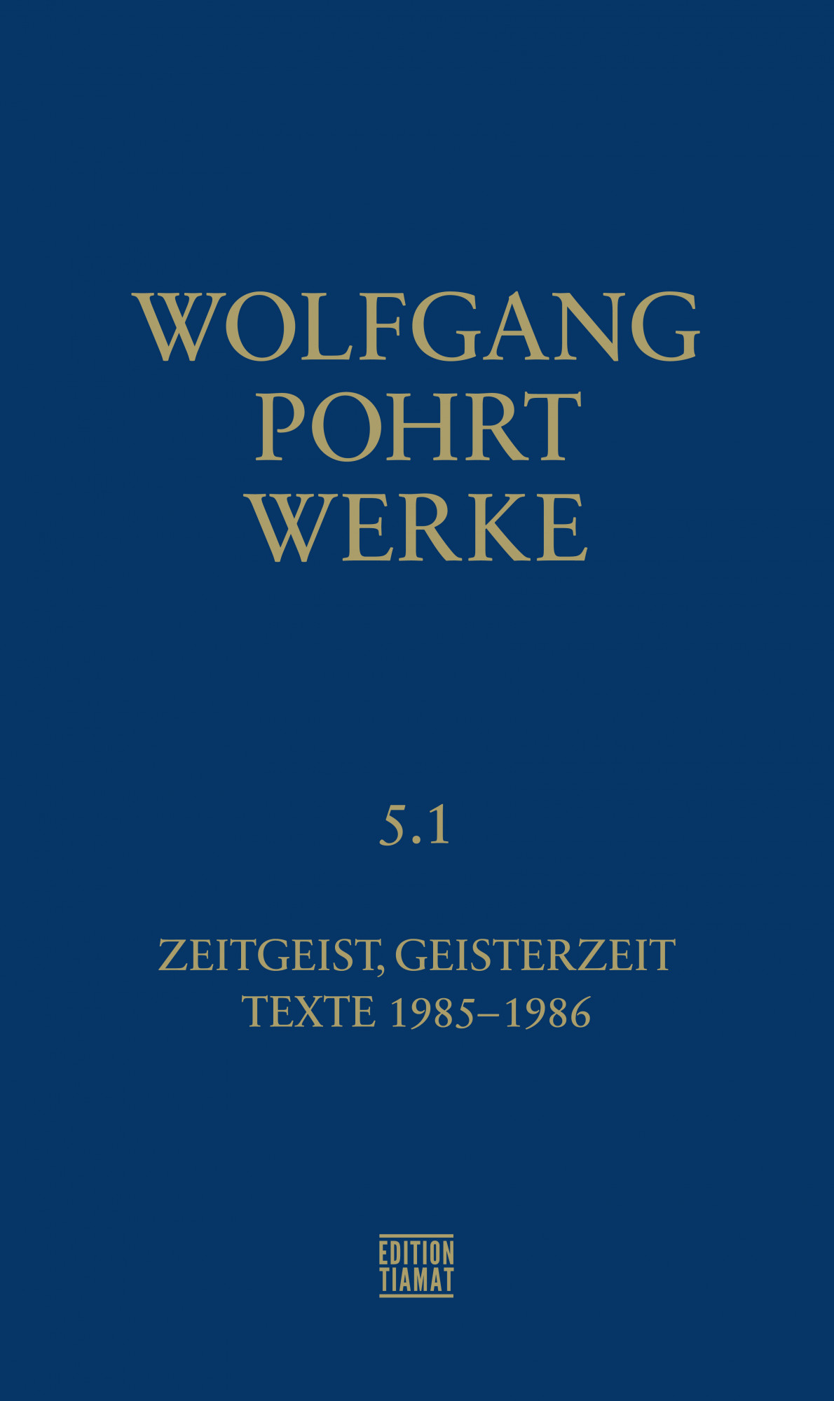 Wolfgang Pohrt: Werke Band 5.1 (Hardcover, German language, Edition Tiamat)