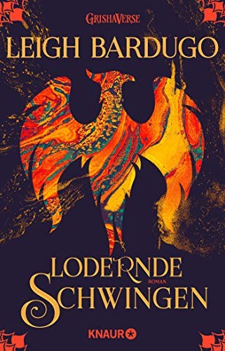 Leigh Bardugo: Lodernde Schwingen (Paperback, German language, Knaur)