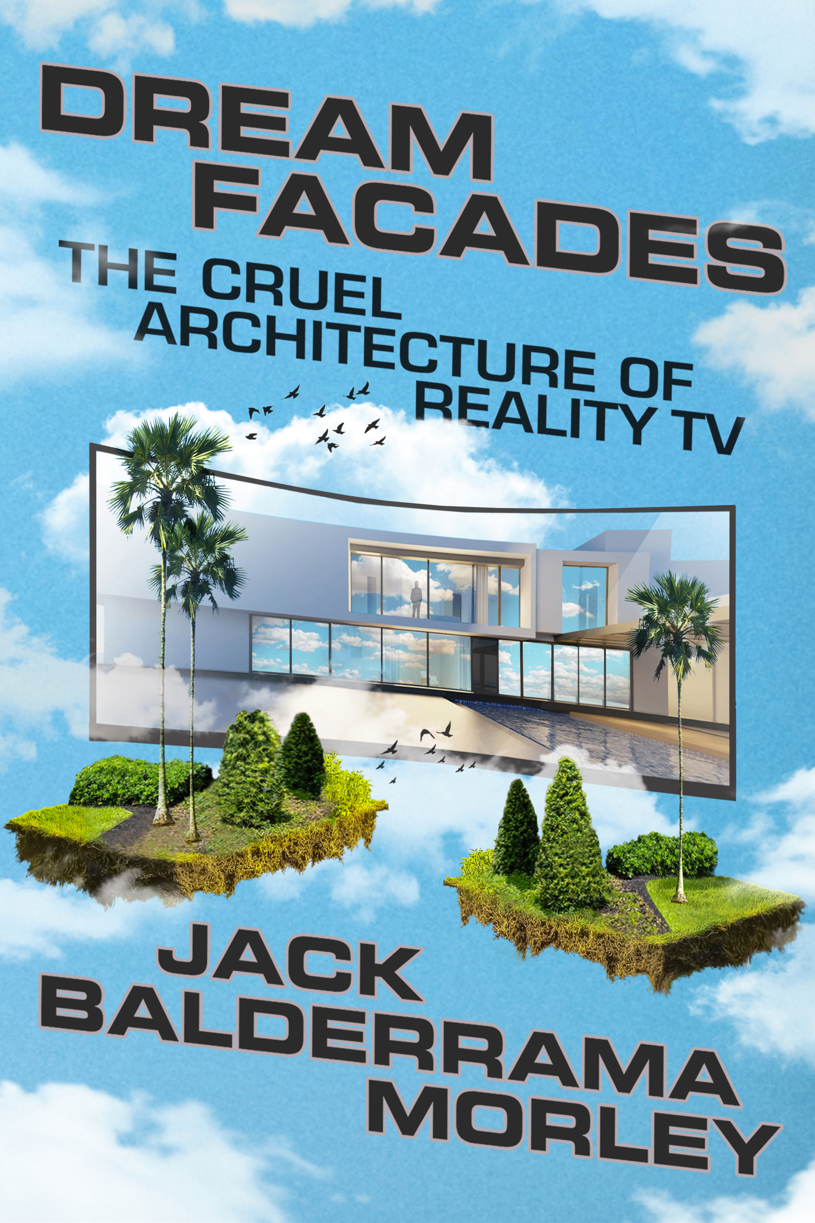 Jack Balderrama Morley: Dream Facades (Hardcover, english language, 2026)