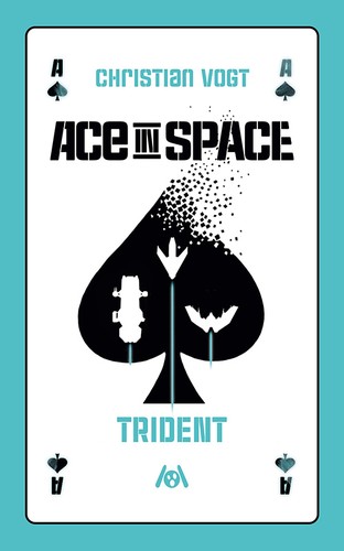 Jascha Ezra Urbach, Christian Vogt, Judith C. Vogt: Ace in Space – Trident (German language, Ach je Verlag)