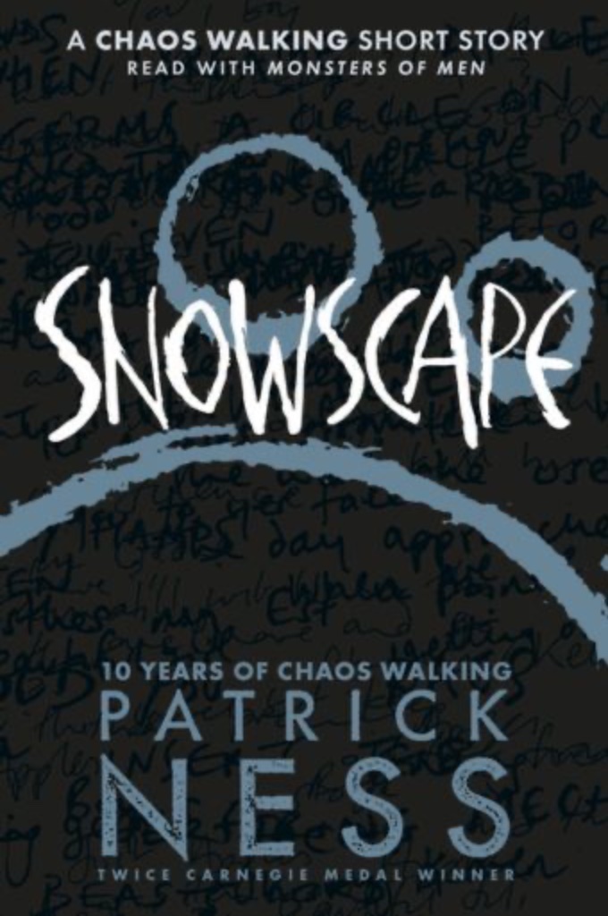 Patrick Ness: SNOWSCAPE: A CHAOS WALKING SHORT STORY (EBook, Walker Books)