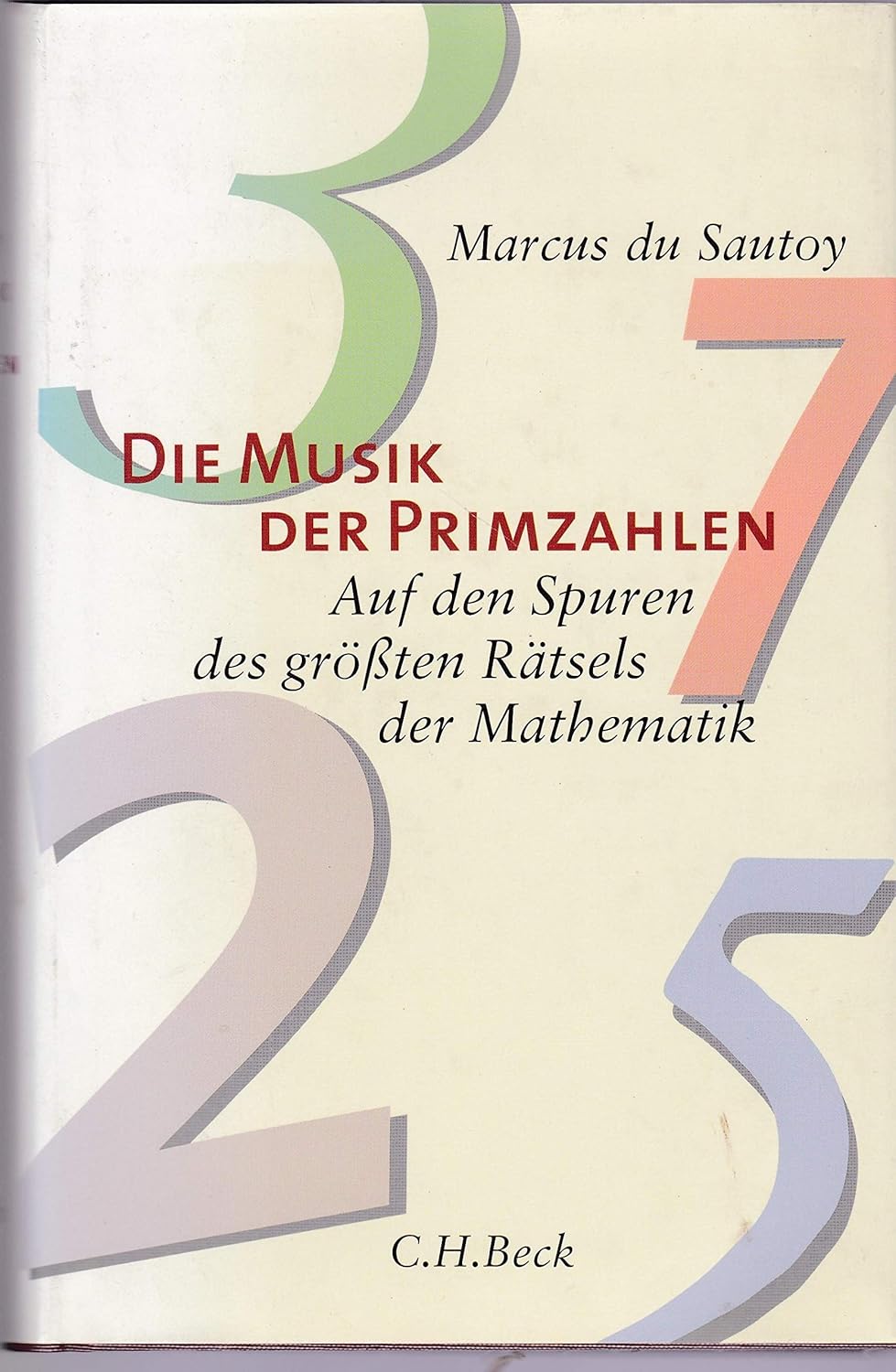 Marcus du Sautoy: Die Musik der Primzahlen (Hardcover, Beck C. H.)