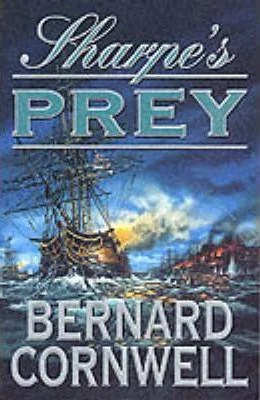 Bernard Cornwell: Sharpe's Prey (2001, HarperCollins)