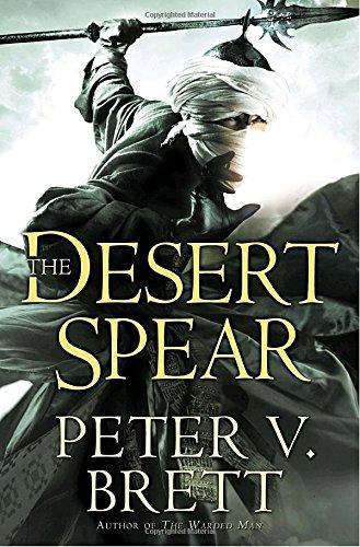 Peter V. Brett: The Desert Spear (Demon Cycle, #2) (2010)