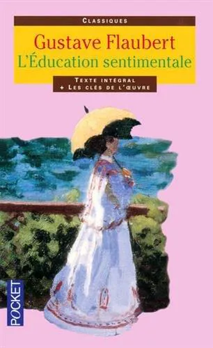 Gustave Flaubert: L'éducation sentimentale (French language, 2007)