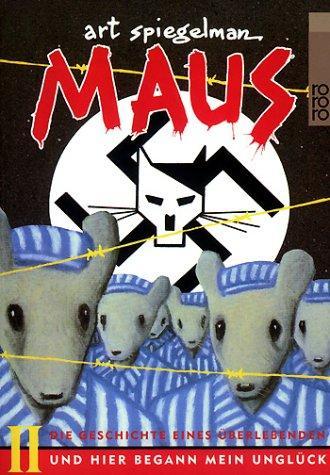 Art Spiegelman: Maus 2. Und hier begann mein Unglück. Die Geschichte eines Überlebenden. (German language)