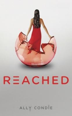 Ally Condie: Reached (Matched Trilogy, Book 3) (2012, Penguin Books Ltd, Puffin Books)