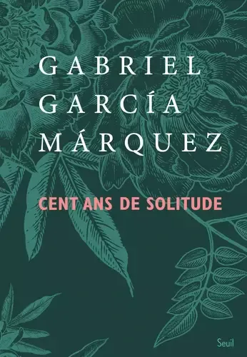 Gabriel García Márquez: Cent ans de solitude (French language, 2024, Éditions du Seuil)